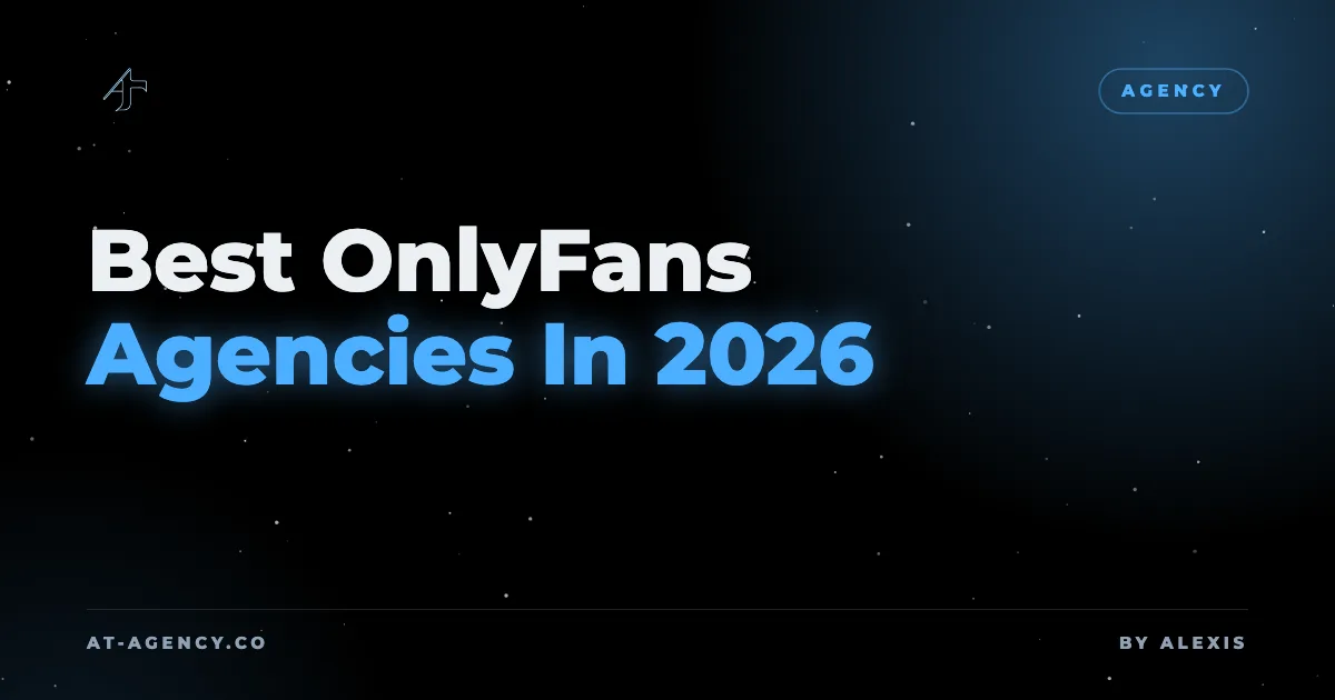 Best OnlyFans Agencies In 2026