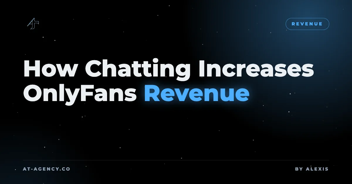 How Chatting Increases OnlyFans Revenue