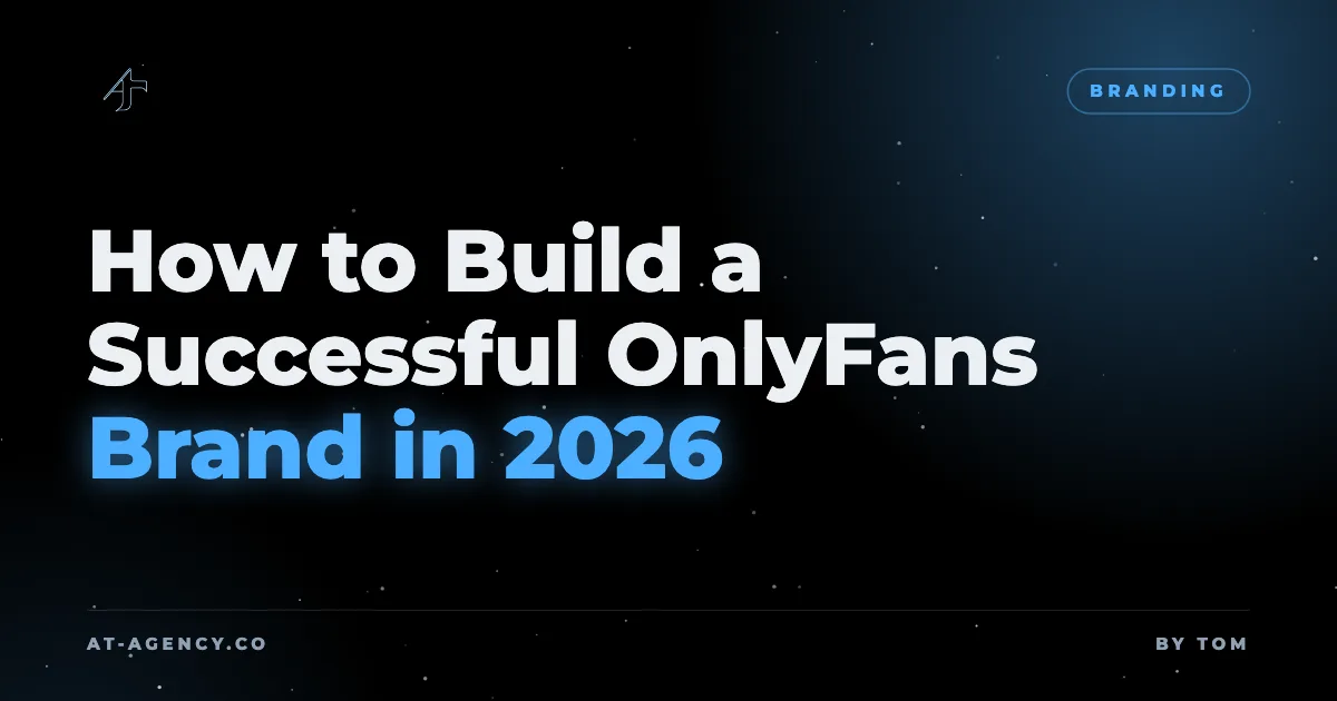 How to Build a Successful OnlyFans Brand in 2026