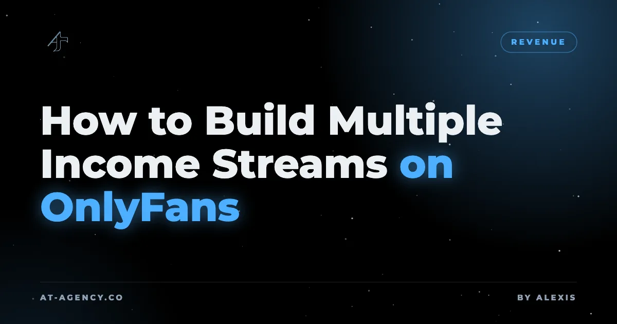 How to Build Multiple Income Streams on OnlyFans