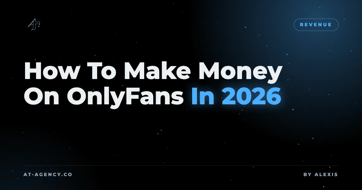 How To Make Money On OnlyFans In 2026