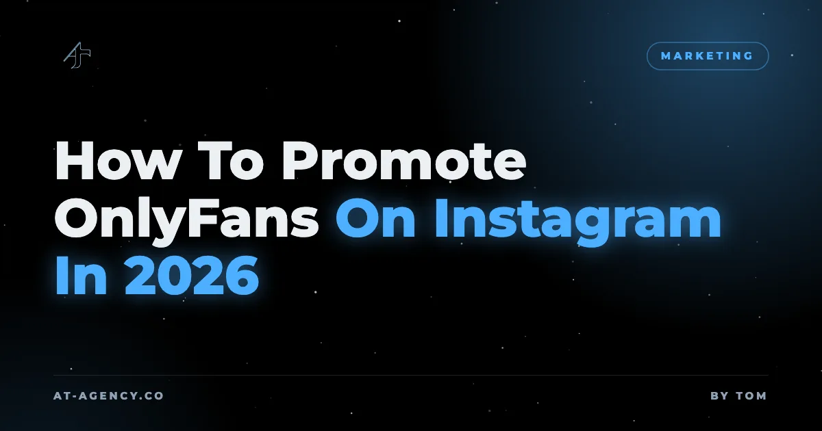 How To Promote OnlyFans On Instagram In 2026