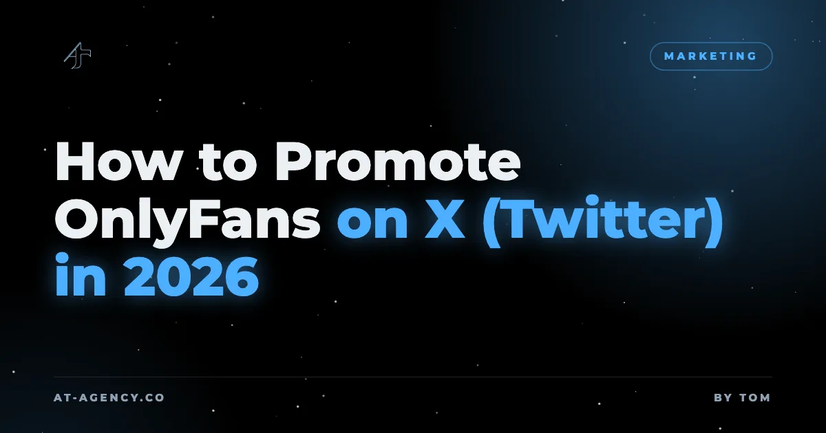 How to Promote OnlyFans on X (Twitter) in 2026