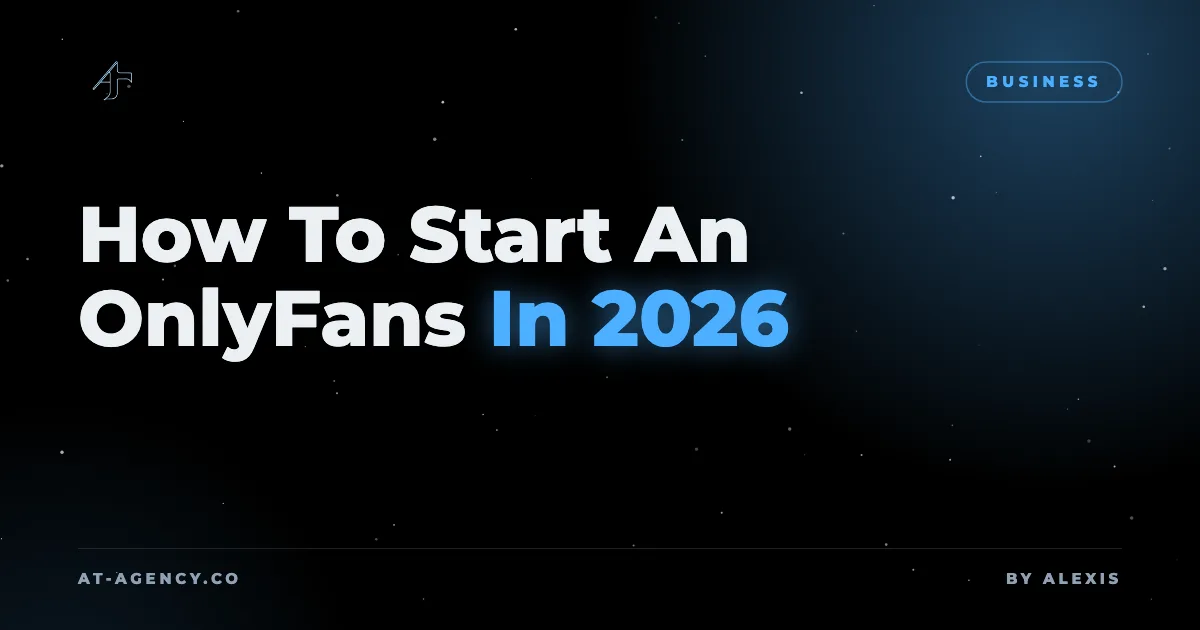 How To Start An OnlyFans In 2026