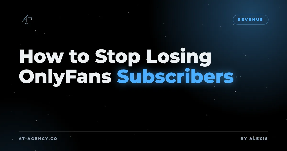 How to Stop Losing OnlyFans Subscribers