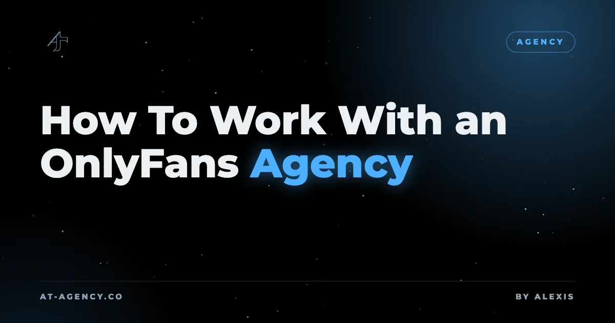 How To Work With an OnlyFans Agency