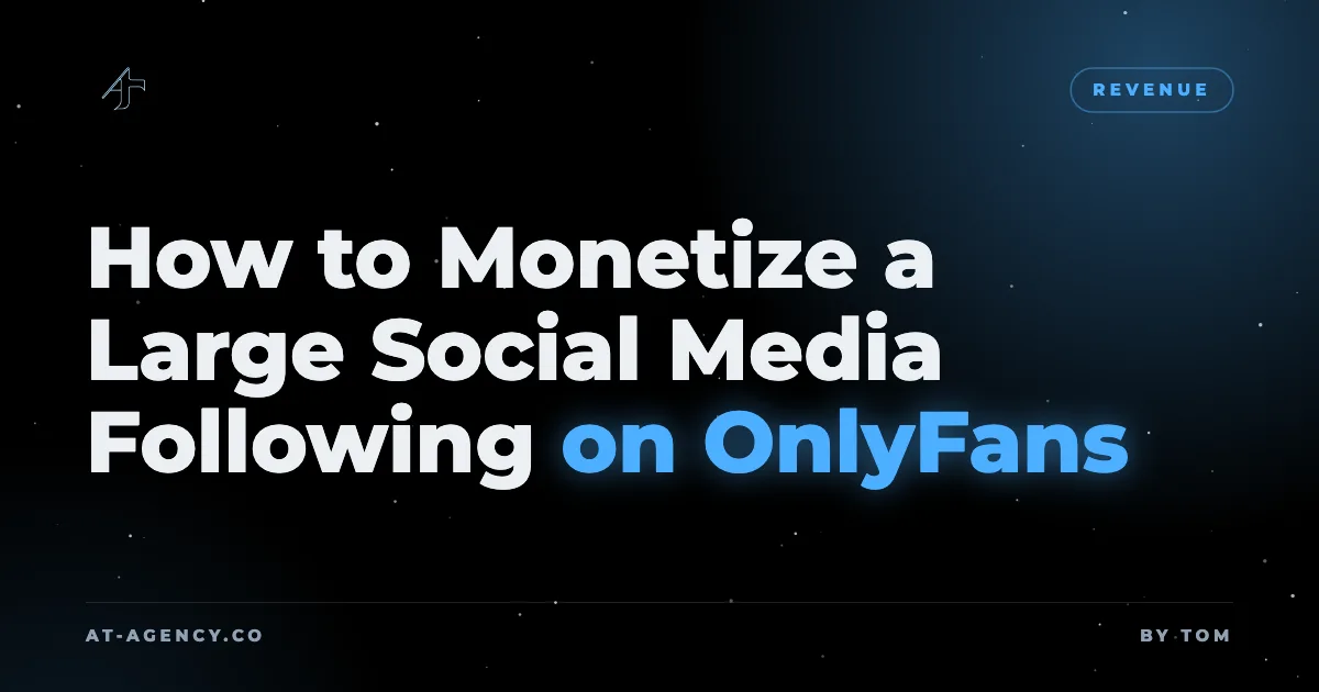 How to Monetize a Large Social Media Following on OnlyFans