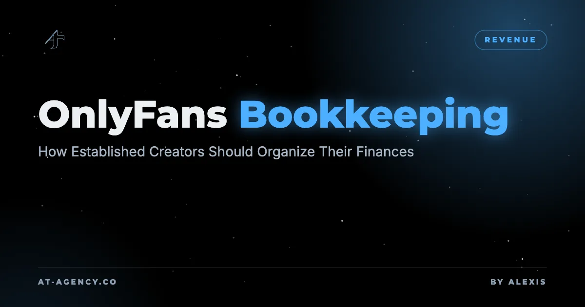 OnlyFans Bookkeeping: How Established Creators Should Organize Their Finances