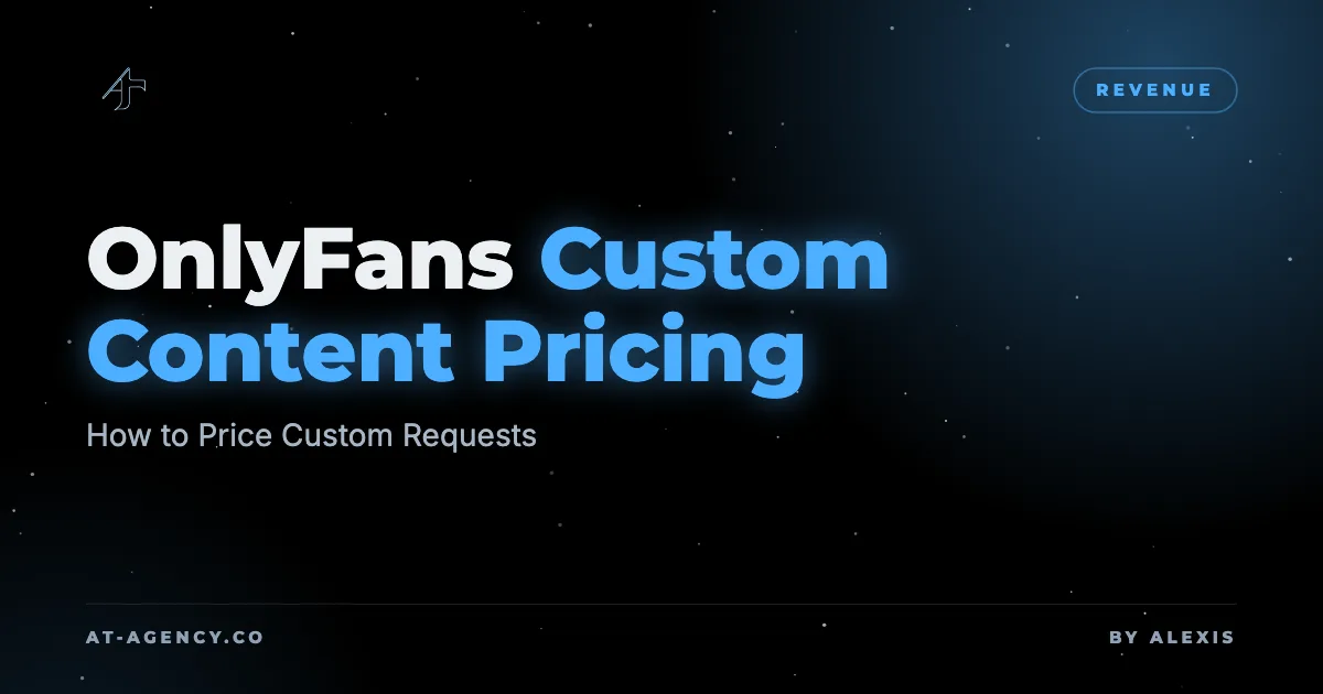 OnlyFans Custom Content Pricing: How to Price Custom Requests